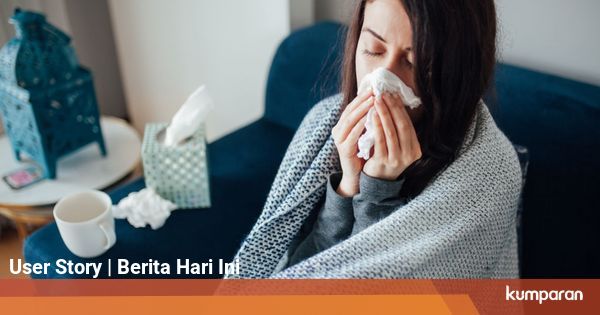 Jangan Sampai Tertukar, Ini Perbedaan antara Pilek dan Flu